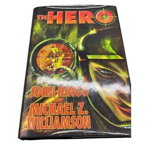 The hero book John RIngo & Michael Z. Williamson hardcover copyright 2004 READ